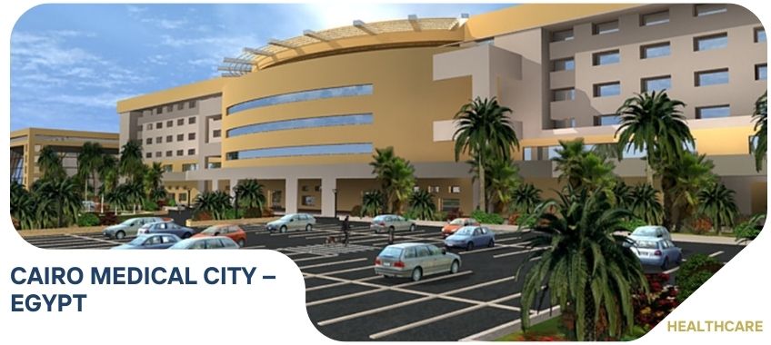 CAIRO MEDICAL CITY – EGYPT